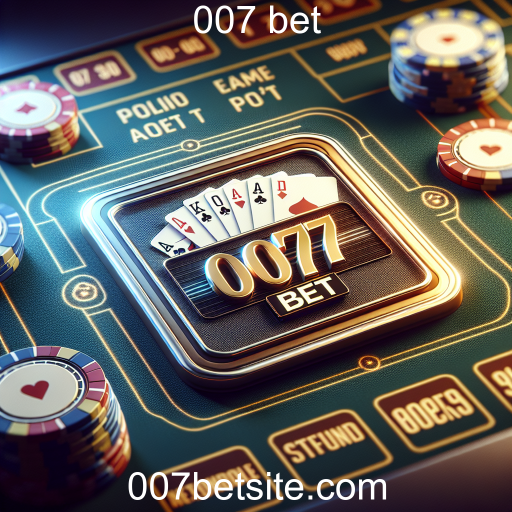 Descubra as Mesas de Jogos do 007 Bet